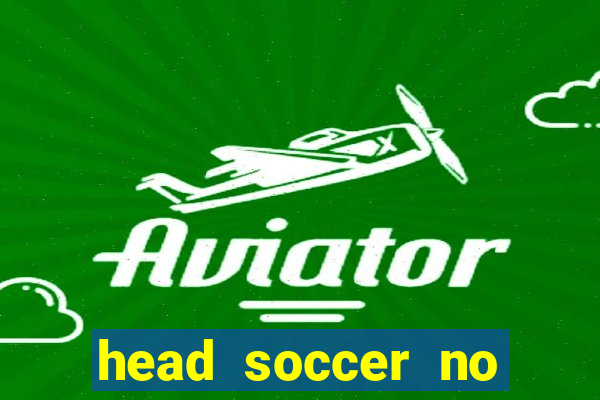 head soccer no click jogos